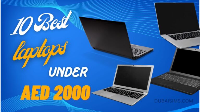 10 Best Laptops Under 2000 AED In UAE Dubai Sims 10-best-laptops-under-2000-aed-in-uae-dubai-sims