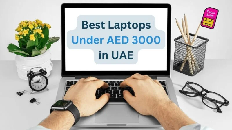 Best Laptops Under 3000 AED in the UAE