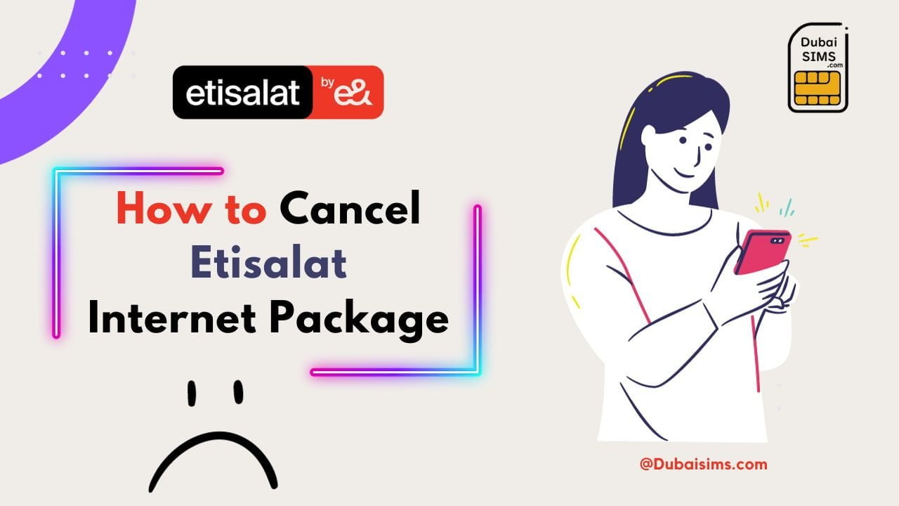 How to Cancel Etisalat Internet Package - 10 Best Tips - Dubai Sims