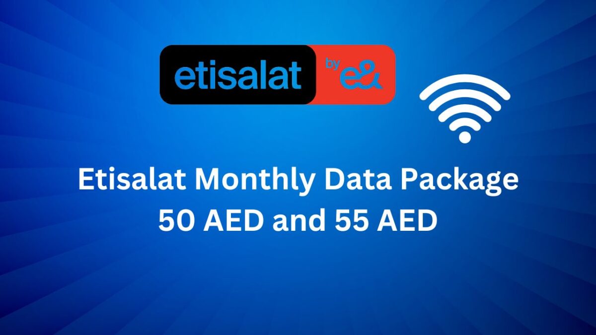 Etisalat Monthly Data Package 50 AED and 55 AED