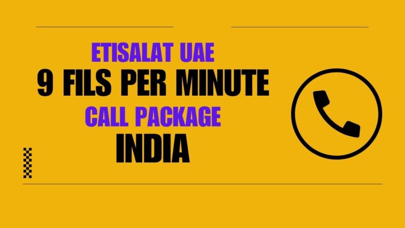 Etisalat 9 Fils Per Minute Call Package For India