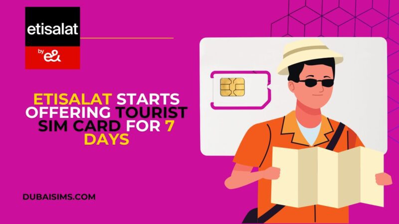 Etisalat starts Offering Tourist SIM Card for 7 Days