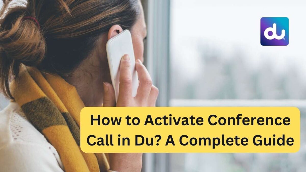 How to Activate Conference Call in Du? A Complete Guide
